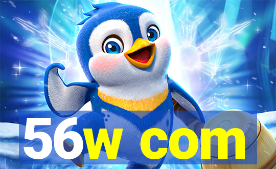 56w com